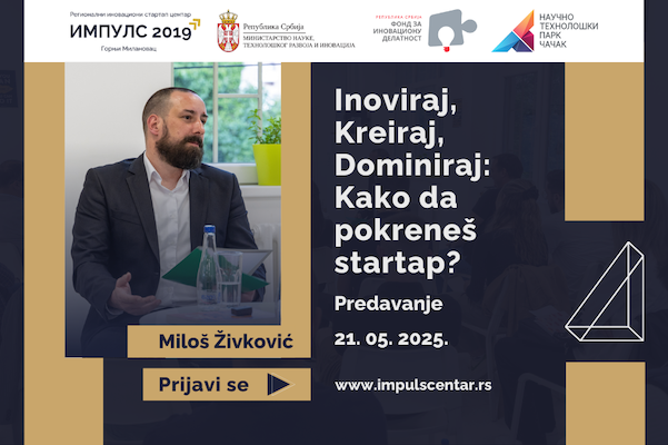 Featured image impuls 2019 predavanje inovairaj kreiraj dominiraj kako da pokrenes startap
