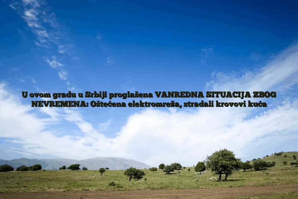U ovom gradu u srbiji proglašena vanredna situacija zbog nevremena: oštećena elektromreža, stradali krovovi kuća