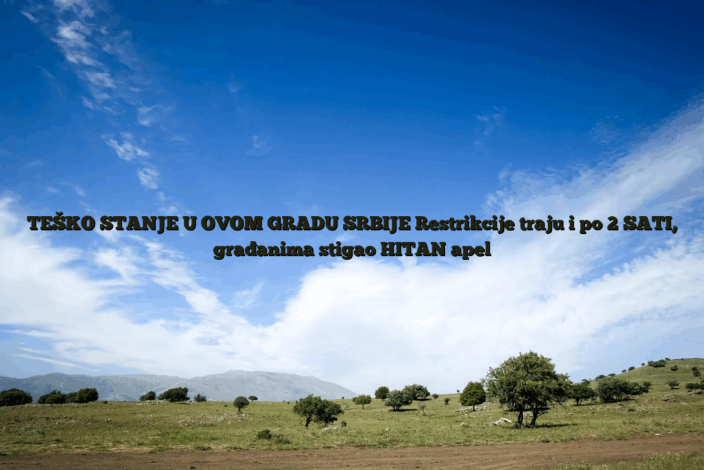 Teško stanje u ovom gradu srbije restrikcije traju i po 2 sati, građanima stigao hitan apel