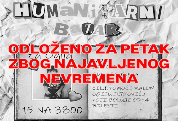 Humanitarni Bazar Za Ogija Pomeren Za Petak Zbog Najavljenog Nevremena 2 Unknown 2 1